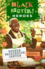 Black History Heroes: George Washington Carver