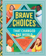 Brave Choices That Changed the World