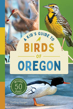 A Kid’s Guide to Birds of Oregon