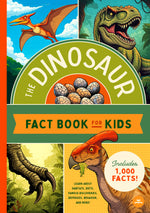The Dinosaur Fact Book for Kids