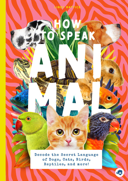 How to Speak Animal