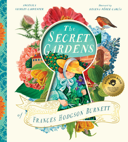 The Secret Gardens of Frances Hodgson Burnett