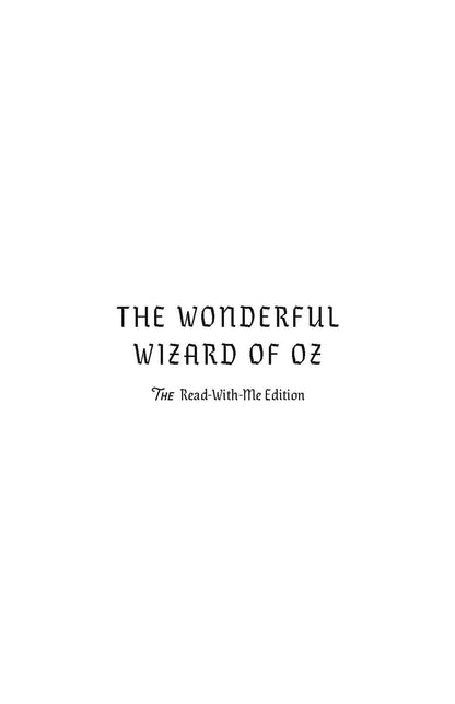 The Wonderful Wizard of Oz: The Read-With-Me Edition