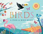Birds: A Peek-a-Who Book