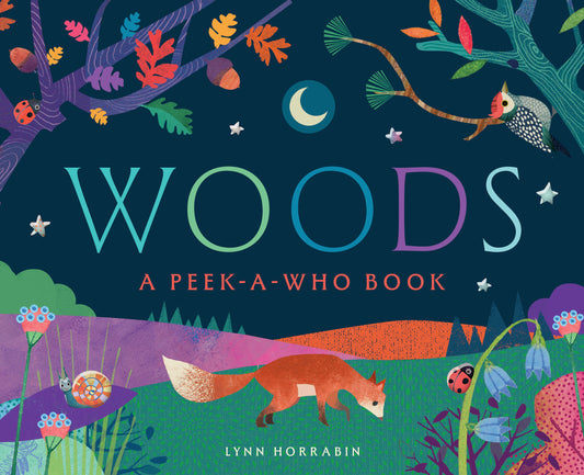 Woods: A Peek-a-Who Book