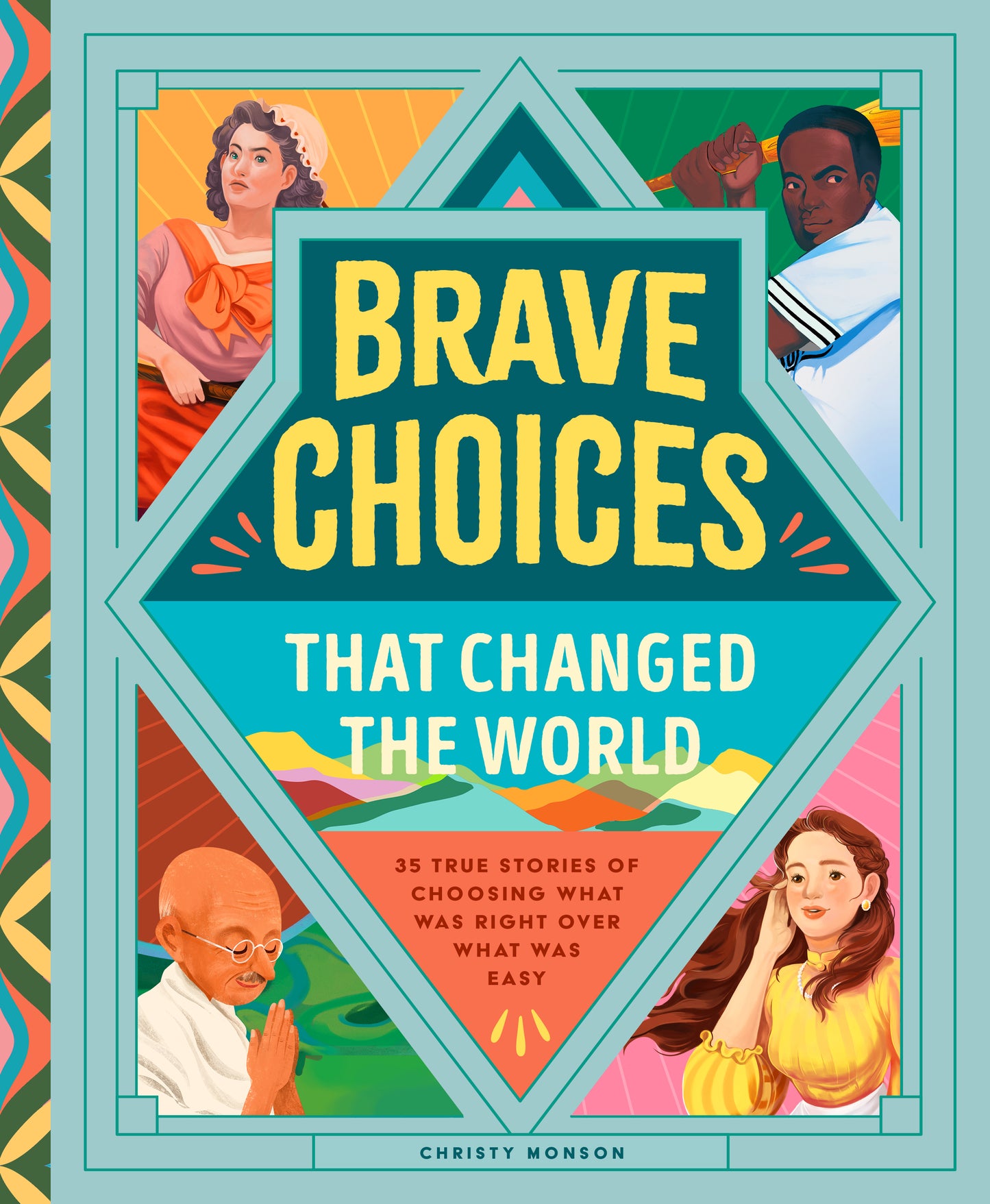 Brave Choices That Changed the World
