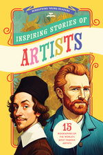 Inspiring Stories of Artists: 15 Biographies of the World’s Most Famous Artists