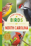 A Kid’s Guide to Birds of North Carolina
