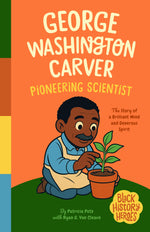 Black History Heroes: George Washington Carver