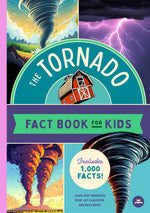The Tornado Fact Book for Kids