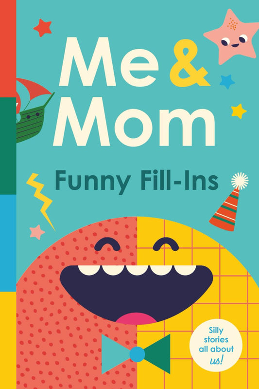 Me & Mom: Funny Fill-Ins: A Side-by-Side Fill-in-the-Blank Story Book