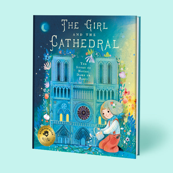 The Girl and the Cathedral: The Story of Notre Dame de Paris